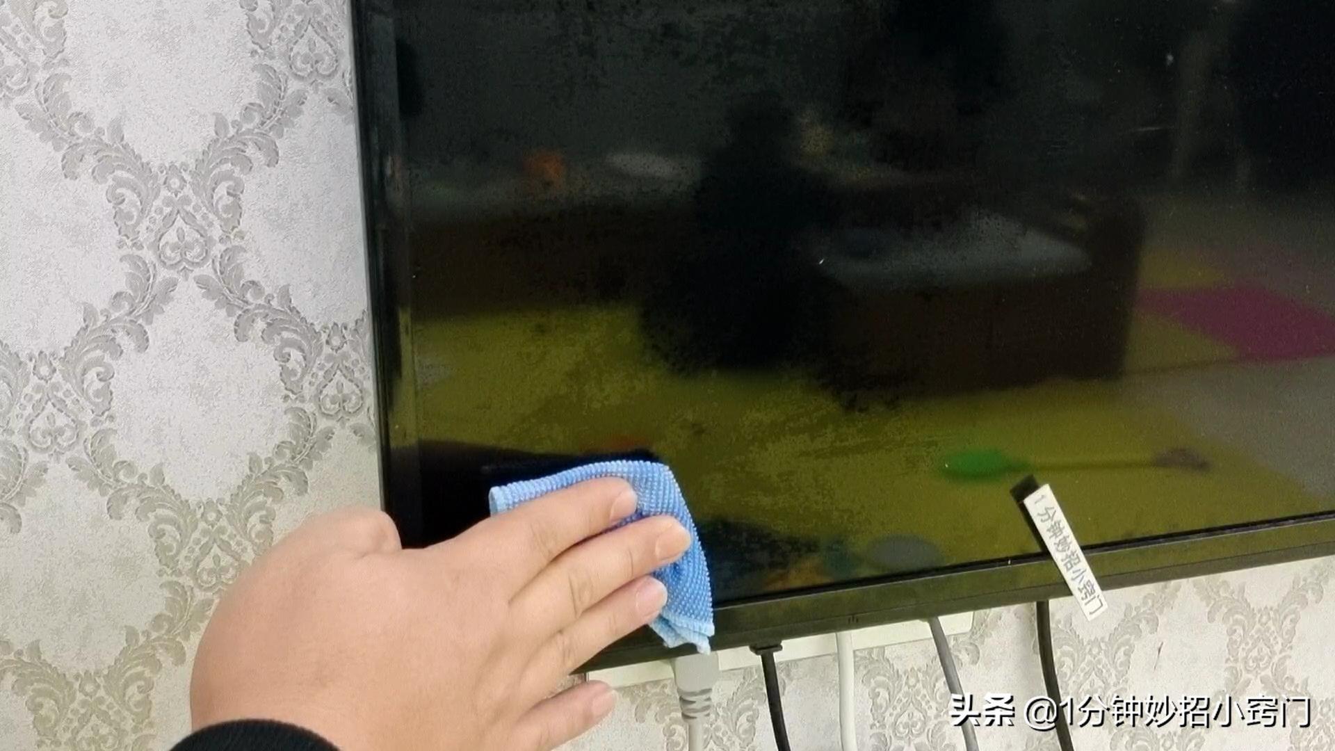 电视屏幕脏了可以用什么擦得干净,电视屏幕脏了怎么才能擦净